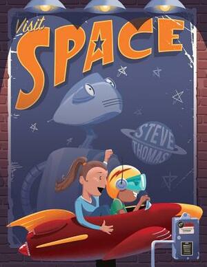 Visit Space by Steve Thomas