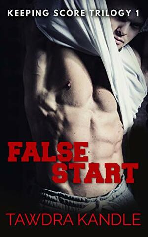 False Start by Tawdra Kandle