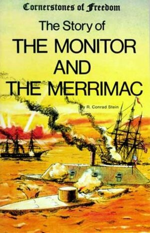 The Monitor And Merimac by R. Conrad Stein