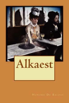 Alkaest by Honoré de Balzac