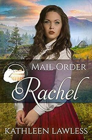 Mail Order Rachel by Kathleen Lawless