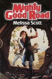 Mighty Good Road by Melissa Scott