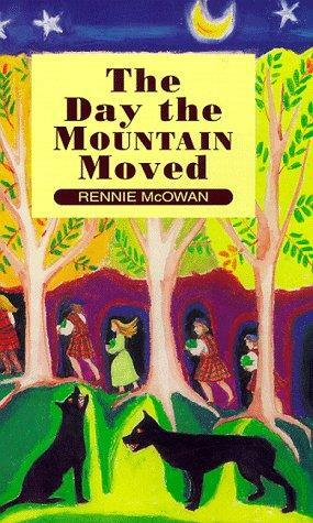 The Day the Mountain Moved by Rennie McOwan