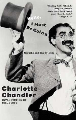 Hello, I Must Be Going: Groucho and His Friends by Bill Cosby, Charlotte Chandler
