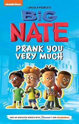 Big Nate: Prank You Very Much: Volume 2 by Lincoln Peirce