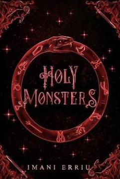 Holy Monsters by Imani Erriu