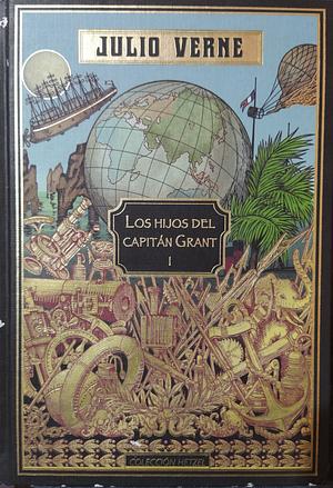 Los Hijos del Capitán Grant I by Jules Verne