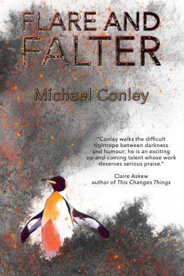 Flare and Falter by Michael Conley