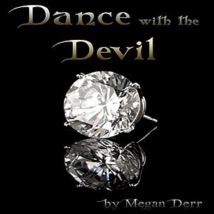 Dance with the Devil by Megan Derr