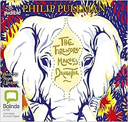 The Firework-Maker's Daughter by Philip Pullman