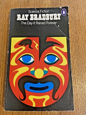 The Day It Rained Forever by Ray Bradbury