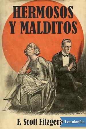 Hermosos y malditos by F. Scott Fitzgerald