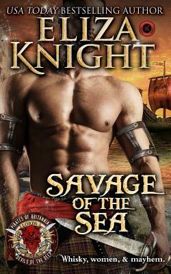 Savage of the Sea: Pirates of Britannia by Eliza Knight