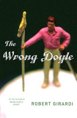 The Wrong Doyle by Robert Girardi