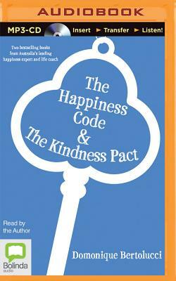 The Happiness Code & the Kindness Pact by Domonique Bertolucci