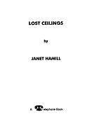 Lost Ceilings by Janet Hamill