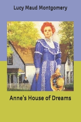 Anne's House of Dreams by L.M. Montgomery