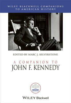 A Companion to John F. Kennedy by 