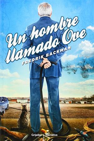 Un hombre llamado Ove by Fredrik Backman