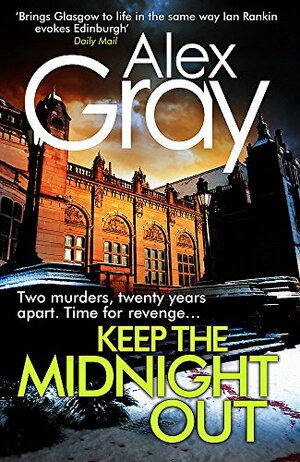 Keep The Midnight Out by Alex Gray