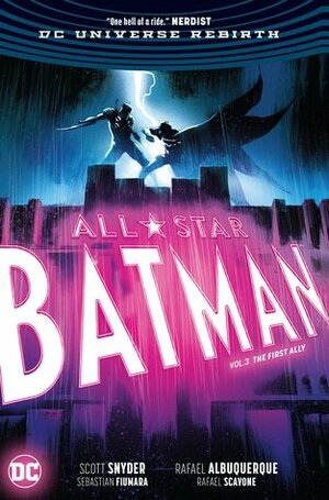 All-Star Batman, Volume 3: The First Ally by Jordie Bellaire, Scott Snyder, Rafael Albuquerque