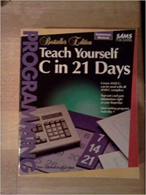 Teach Yourself C in 21 Days by Bradley L. Jones, Peter G. Aitken