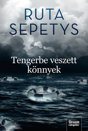 Tengerbe veszett könnyek by Ruta Sepetys