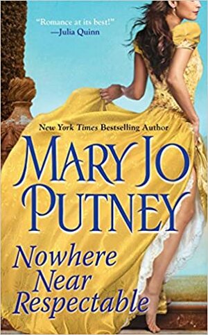 Nowhere Near Respectable by Mary Jo Putney