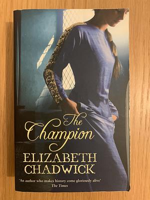 The Champion by Elizabeth Chadwick