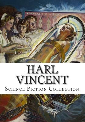 Harl Vincent, Science Fiction Collection by Harl Vincent