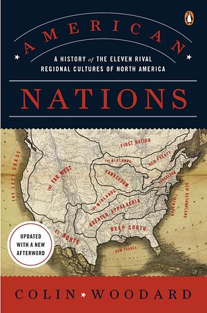 American Nations by Colin Woodard, Colin Woodard