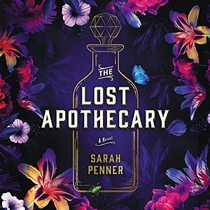 The Lost Apothecary: Library Edition by Sarah Penner, Sarah Penner