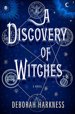 A Discovery of Witches by Deborah Harkness