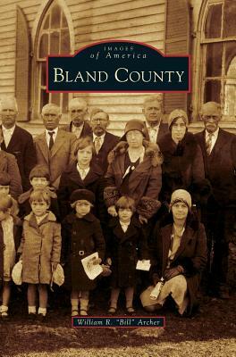 Bland County by William R. Bill Archer