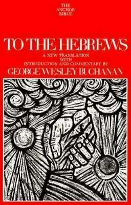 To the Hebrews by George Wesley Buchanan