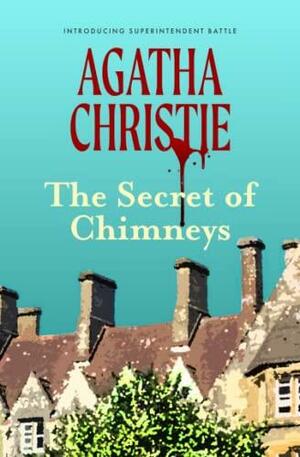 The Secret of Chimneys by Agatha Christie