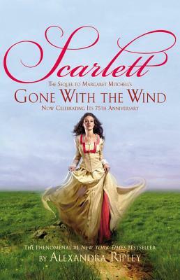 Scarlett: The Sequel to Margaret Mitchell's "gone with the Wind" by Alexandra Ripley