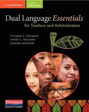 Dual Language Essentials for Teachers and Administrators, Second Edition by David E. Freeman, Sandra Mercuri, Yvonne S. Freeman