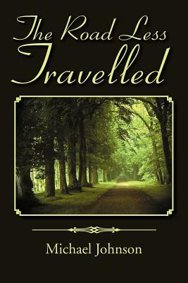 The Road Less Travelled by Michael Johnson