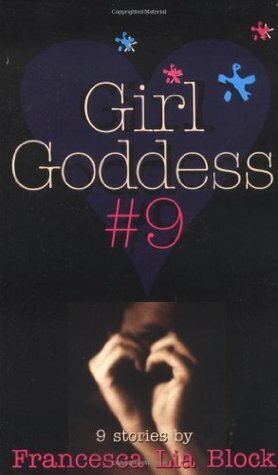 Girl Goddess #9: Nine Stories by Steve Scott, Francesca Lia Block