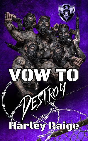 Vow to Destroy by Harley Raige, Harley Raige