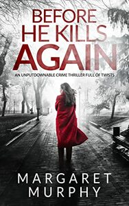 Before He Kills Again by Margaret Murphy