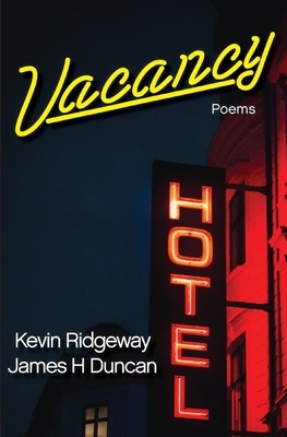 Vacancy by Kevin Ridgeway, James H. Duncan