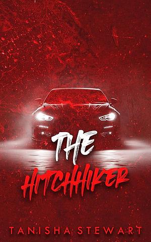 The Hitchhiker by Tanisha Stewart