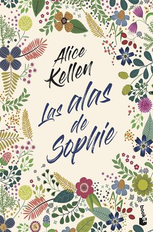 Las alas de Sophie by Alice Kellen