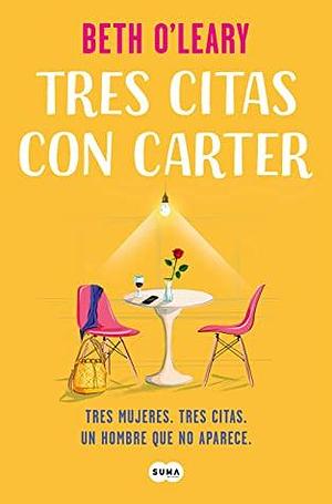 Tres citas con Carter by Beth O'Leary