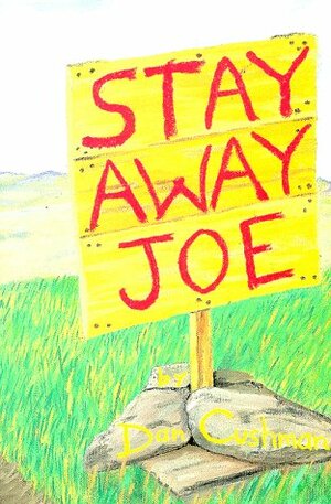 Stay Away, Joe by Dan Cushman