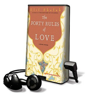 The Forty Rules of Love: A Novel of Rumi by Elif Shafak