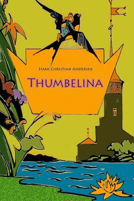 Thumbelina by Hans Christian Andersen