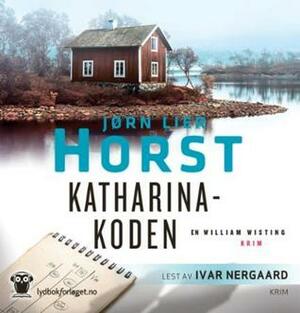 Katharina-koden by Jørn Lier Horst